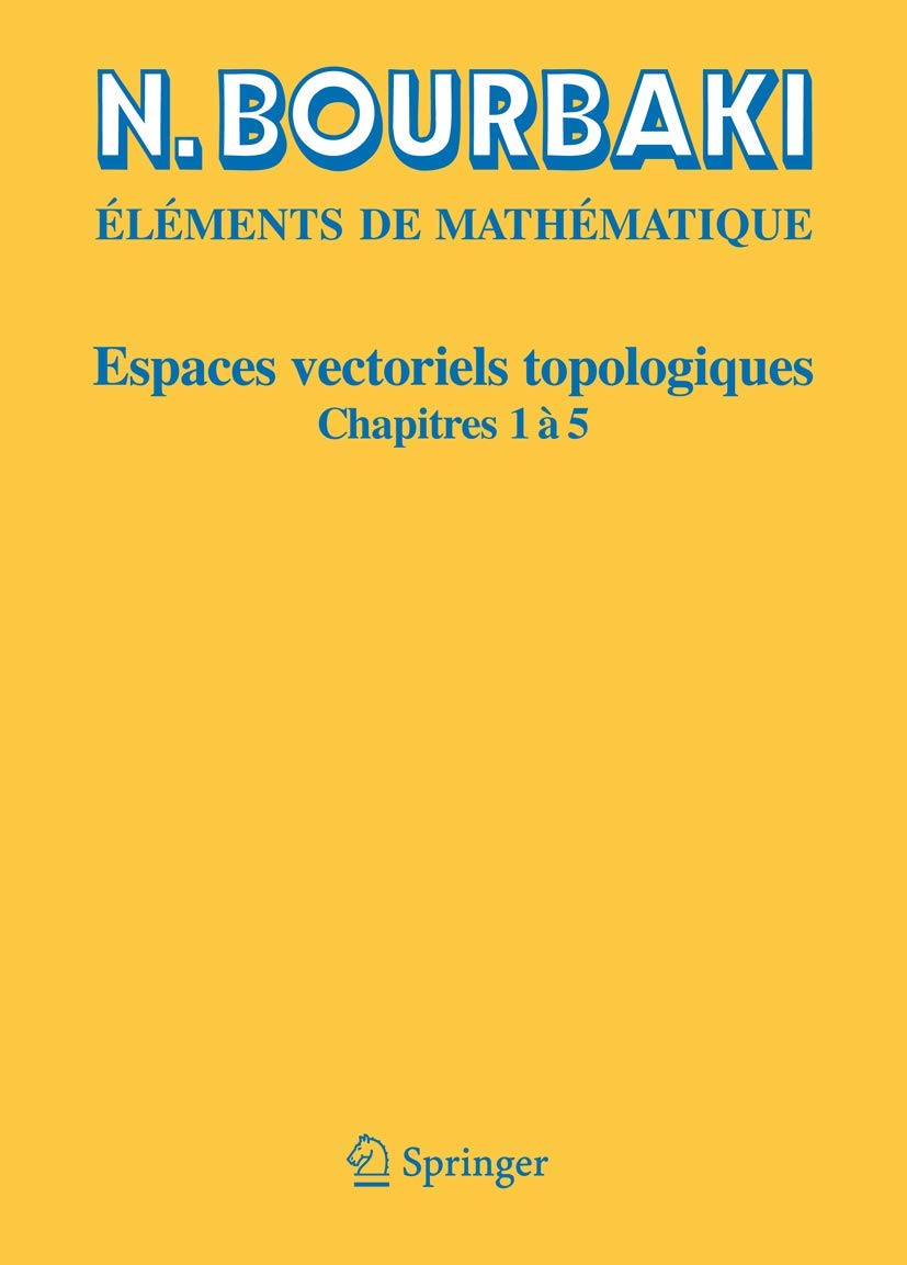 Espaces vectoriels topologiques: Chapitres 1 a 5 (Elements De Mathematique) (French Edition): Chapitres 1à 5 Social Sciences