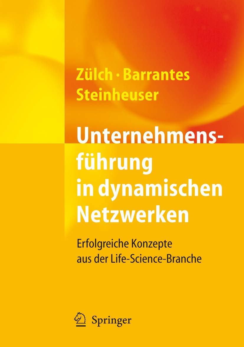 Unternehmensführung in dynamischen Netzwerken: Erfolgreiche Konzepte aus der Life-Science-Branche Law