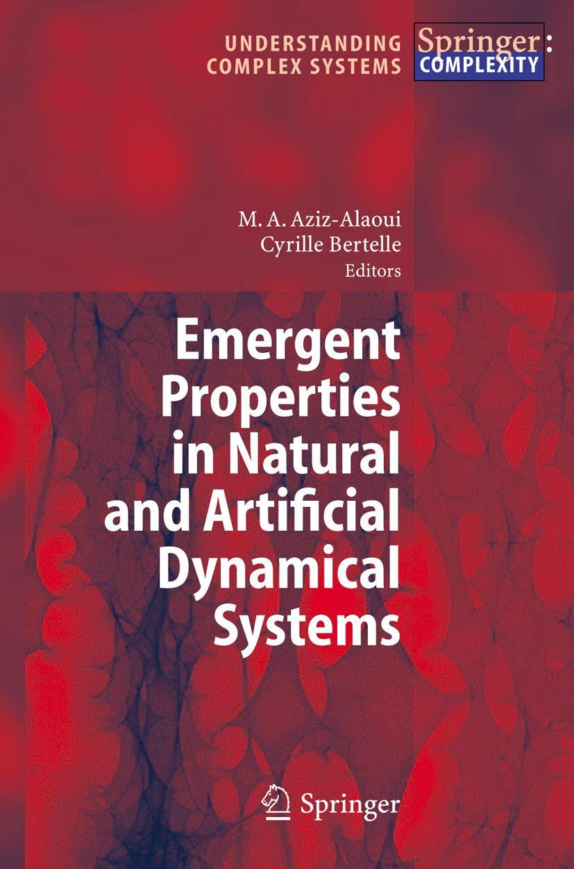 Emergent Properties in Natural and Artificial Dynamical Systems Business & Technology