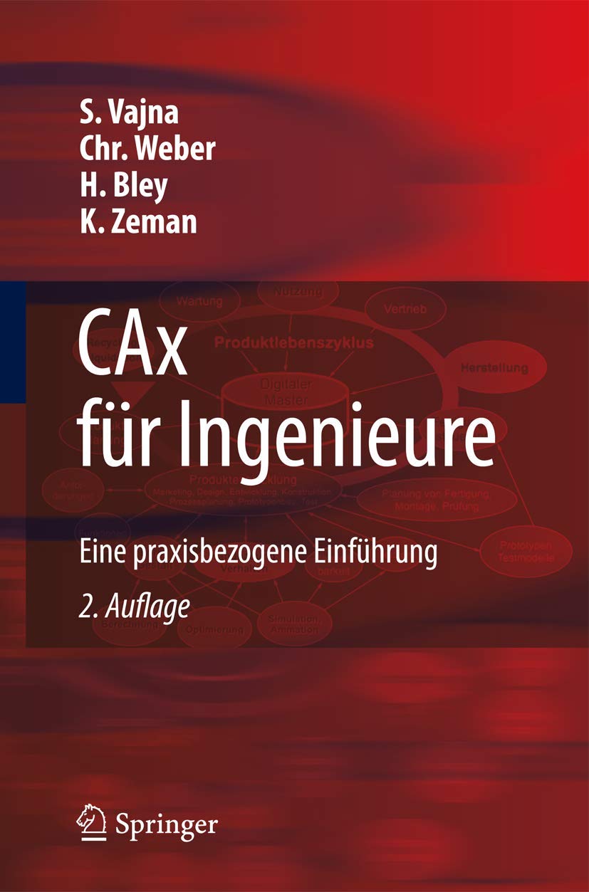 Cax für Ingenieure: Eine Praxisbezogene Einführung (German Edition) Computer Science