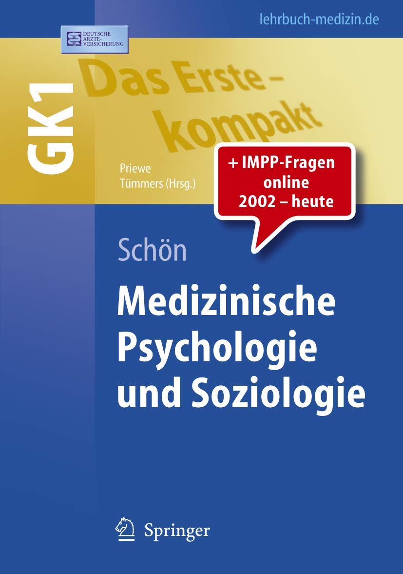 Das Erste – kompakt: Medizinische Psychologie und Soziologie - GK1 (Springer-Lehrbuch) Medicine