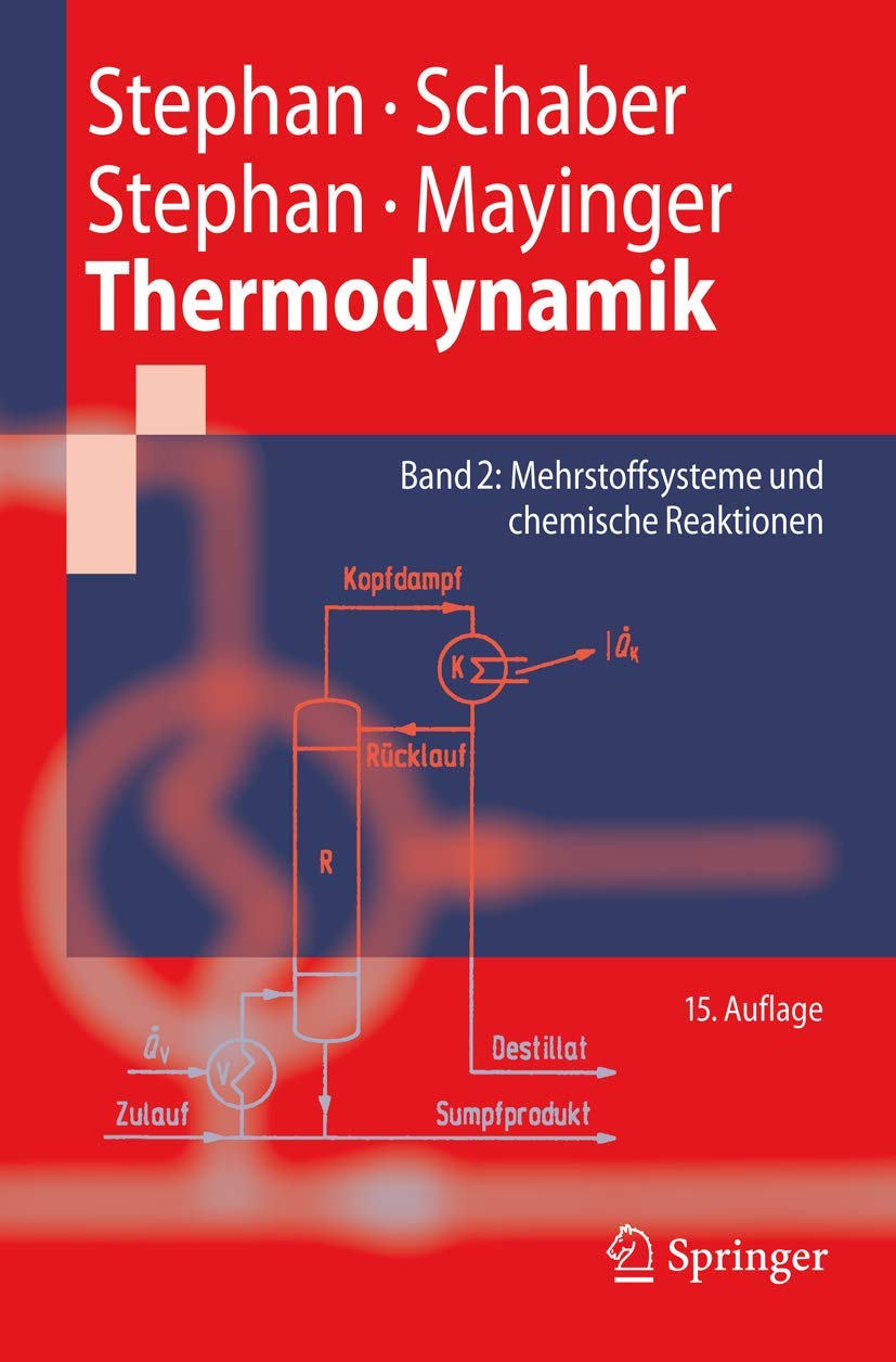 Thermodynamik - Grundlagen und technische Anwendungen: Band 2: Mehrstoffsysteme und chemische Reaktionen (Springer-Lehrbuch) Business & Technology
