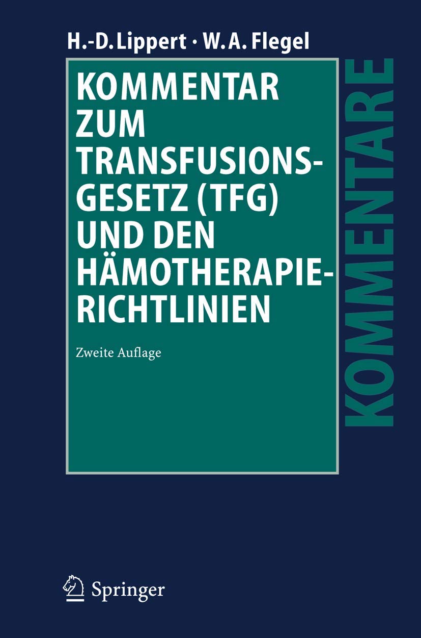 Kommentar zum Transfusionsgesetz (TFG) und den Hämotherapie-Richtlinien Medicine