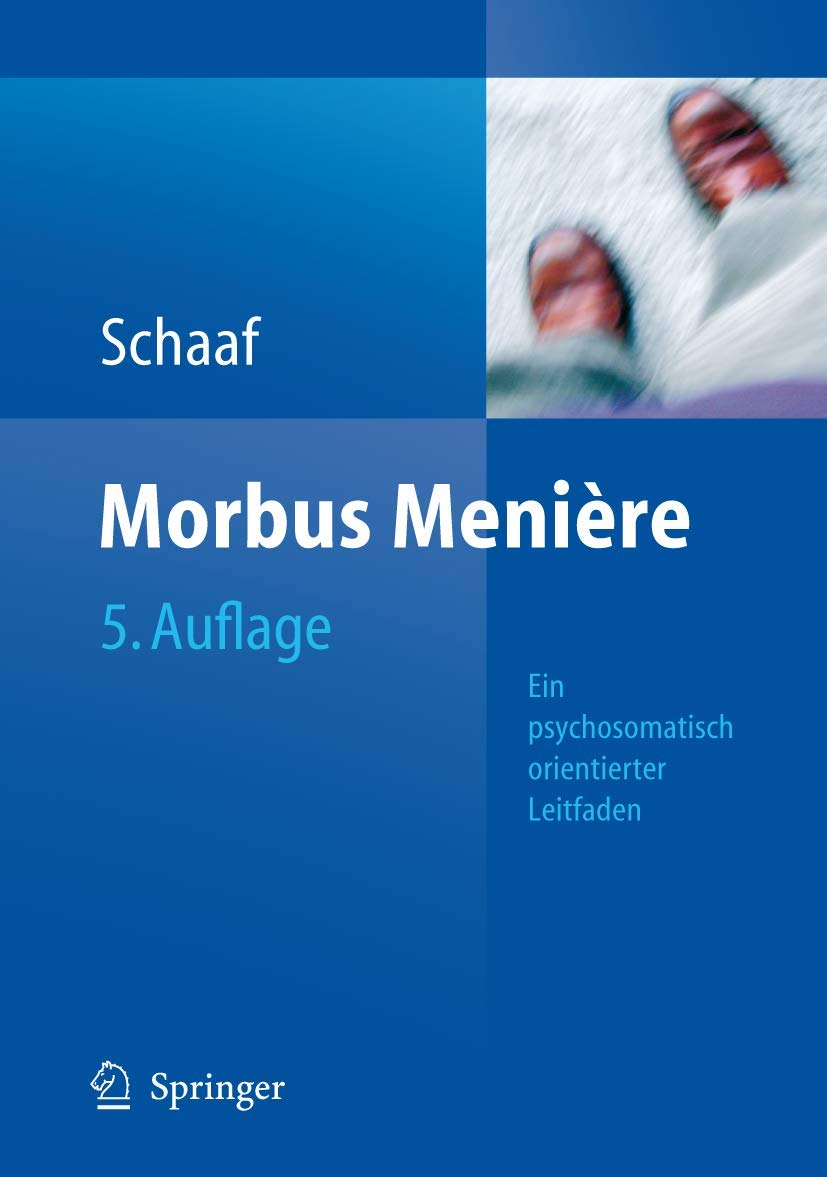 Morbus Menière: Schwindel - Hörverlust - Tinnitus Eine psychosomatisch orientierte Darstellung Medicine