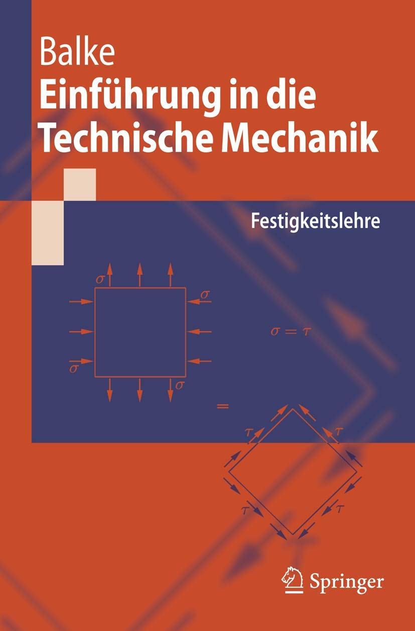 Einführung in die Technische Mechanik: Festigkeitslehre (Springer-Lehrbuch) Business & Technology
