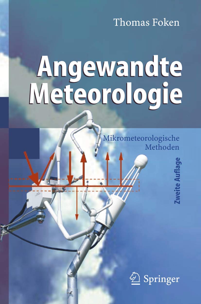 Angewandte Meteorologie: Mikrometeorologische Methoden Geology & Geography