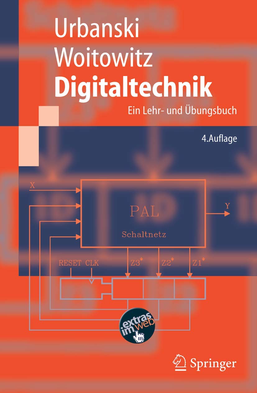 Digitaltechnik: Ein Lehr- und Übungsbuch (Springer-Lehrbuch) Computer Science