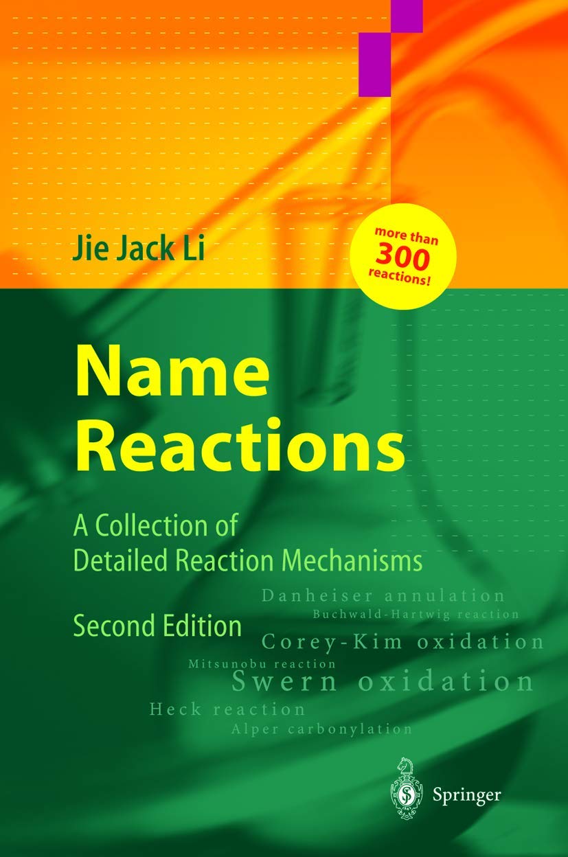 Name Reactions: A Collection of Detailed Reaction Mechanisms Medicine