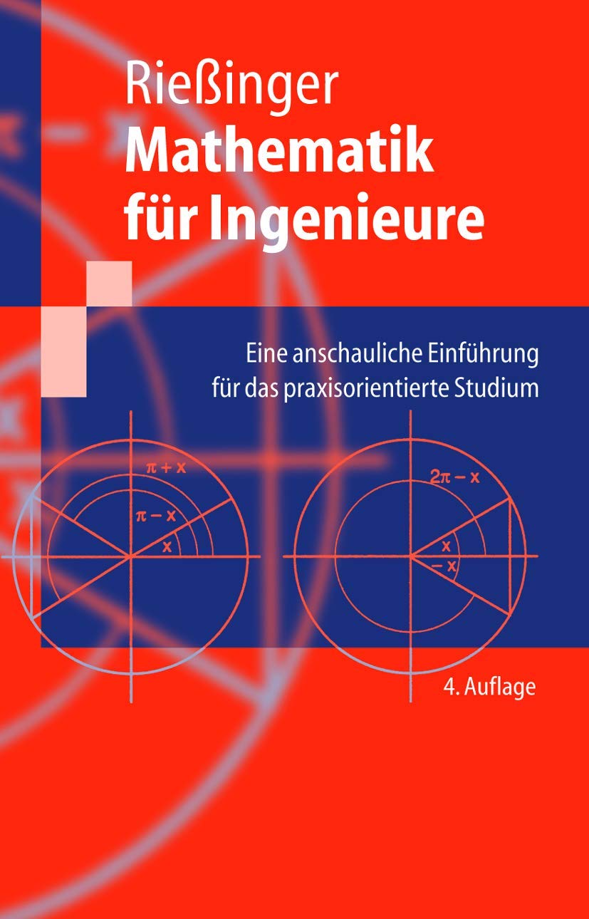 Mathematik für Ingenieure: Eine anschauliche Einführung für das praxisorientierte Studium (Springer-Lehrbuch) Media & Communication