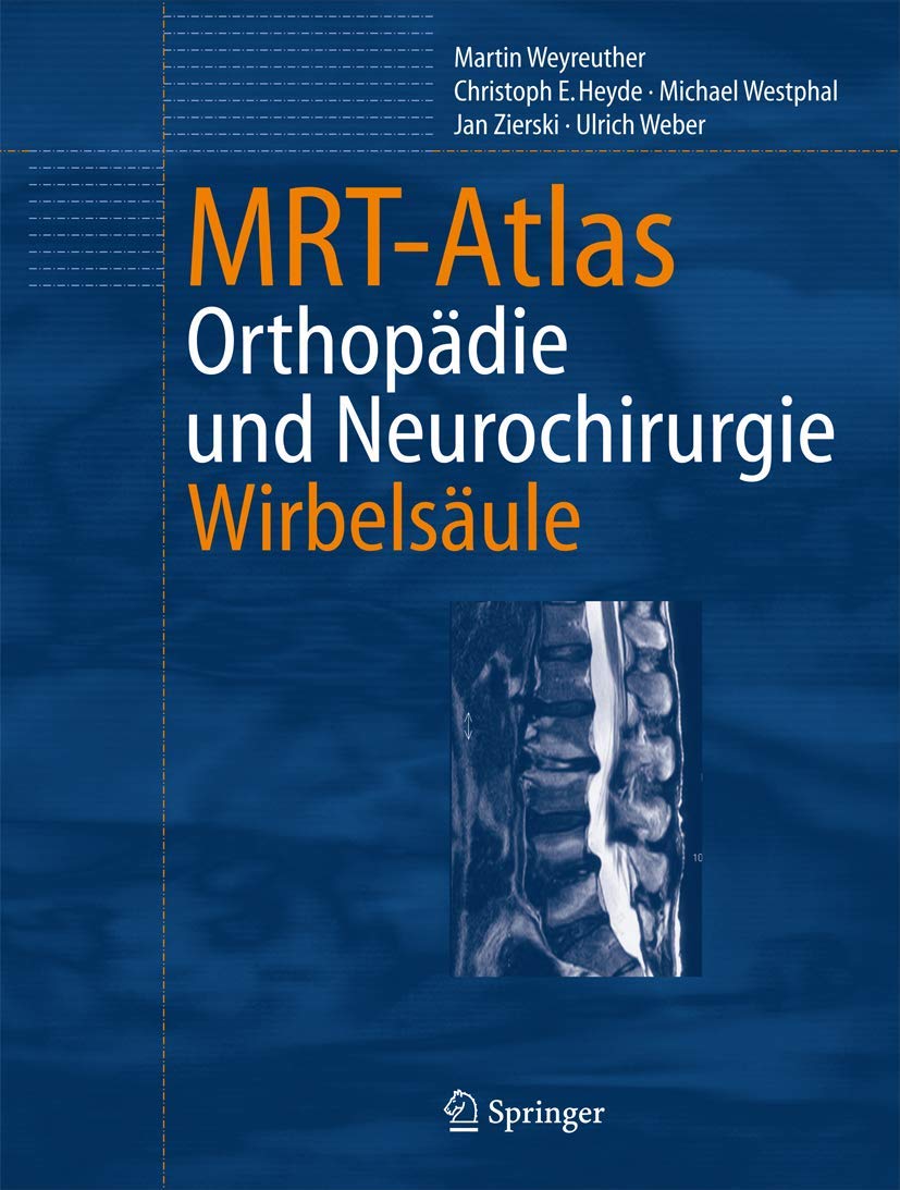 MRT-Atlas: Orthopädie und Neurochirurgie. Wirbelsäule Medicine