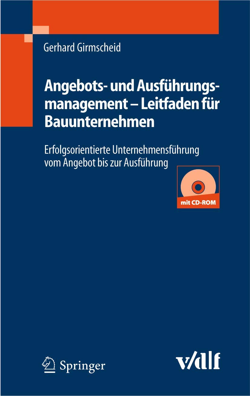Angebots- und Ausführungsmanagement - Leitfaden für Bauunternehmen: Erfolgsorientierte Unternehmensführung vom Angebot bis zur Ausführung Business, Finance & Career