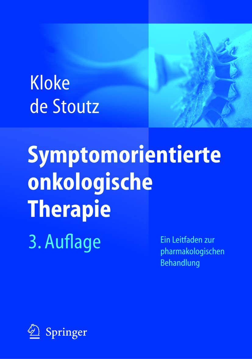 Symptomorientierte onkologische Therapie: Ein Leitfaden zur pharmakologischen Behandlung (German Edition) Medicine
