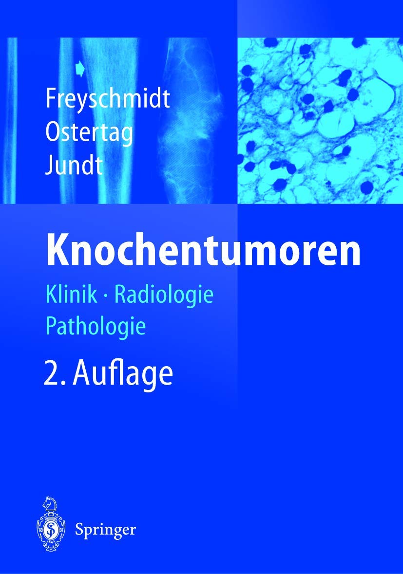 Knochentumoren : Klinik - Radiologie - Pathologie Medicine