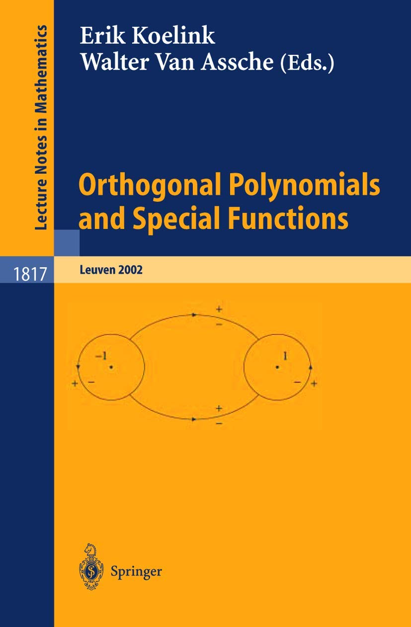 Orthogonal Polynomials and Special Functions: Leuven 2002 (Lecture Notes in Mathematics, 1817, Band 1817) Computer Science