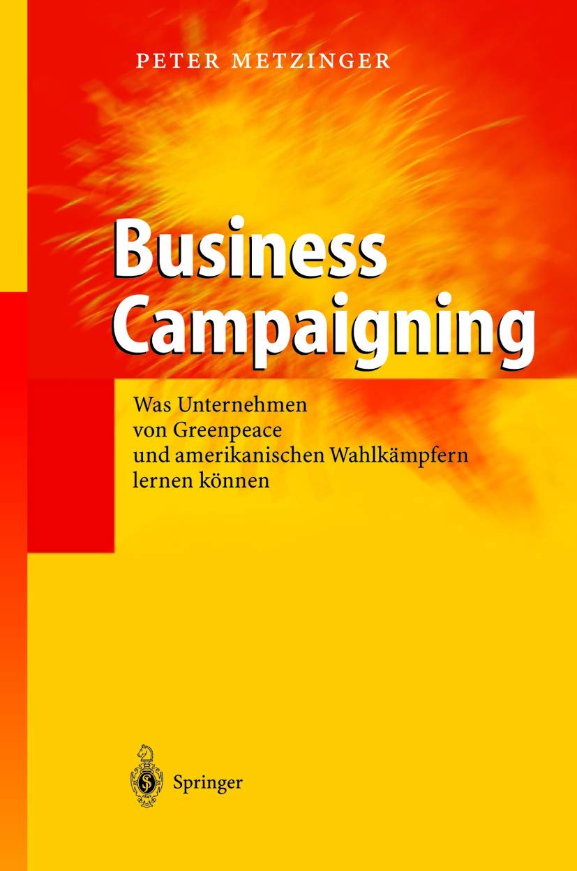 Business Campaigning: Was Unternehmen von Greenpeace und amerikanischen Wahlkämpfern lernen können Law