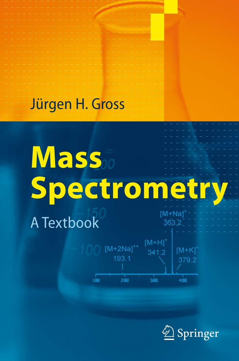 Mass Spectrometry: A Textbook Business & Technology