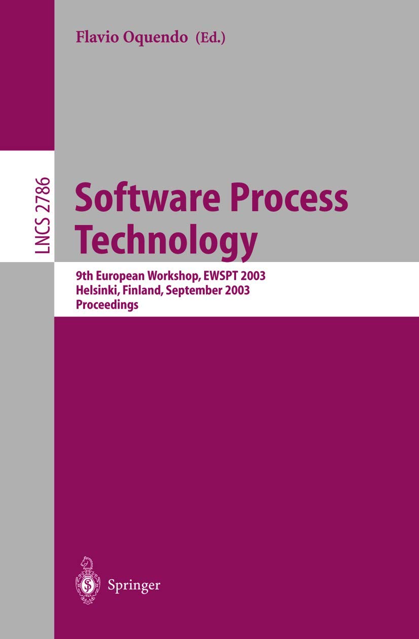 Software Process Technology: 9th European Workshop, EWSPT 2003, Helsinki, Finland, September 1-2, 2003, Proceedings: 9th International Workshop, EWSPT ... Notes in Computer Science, 2786, Band 2786) Law