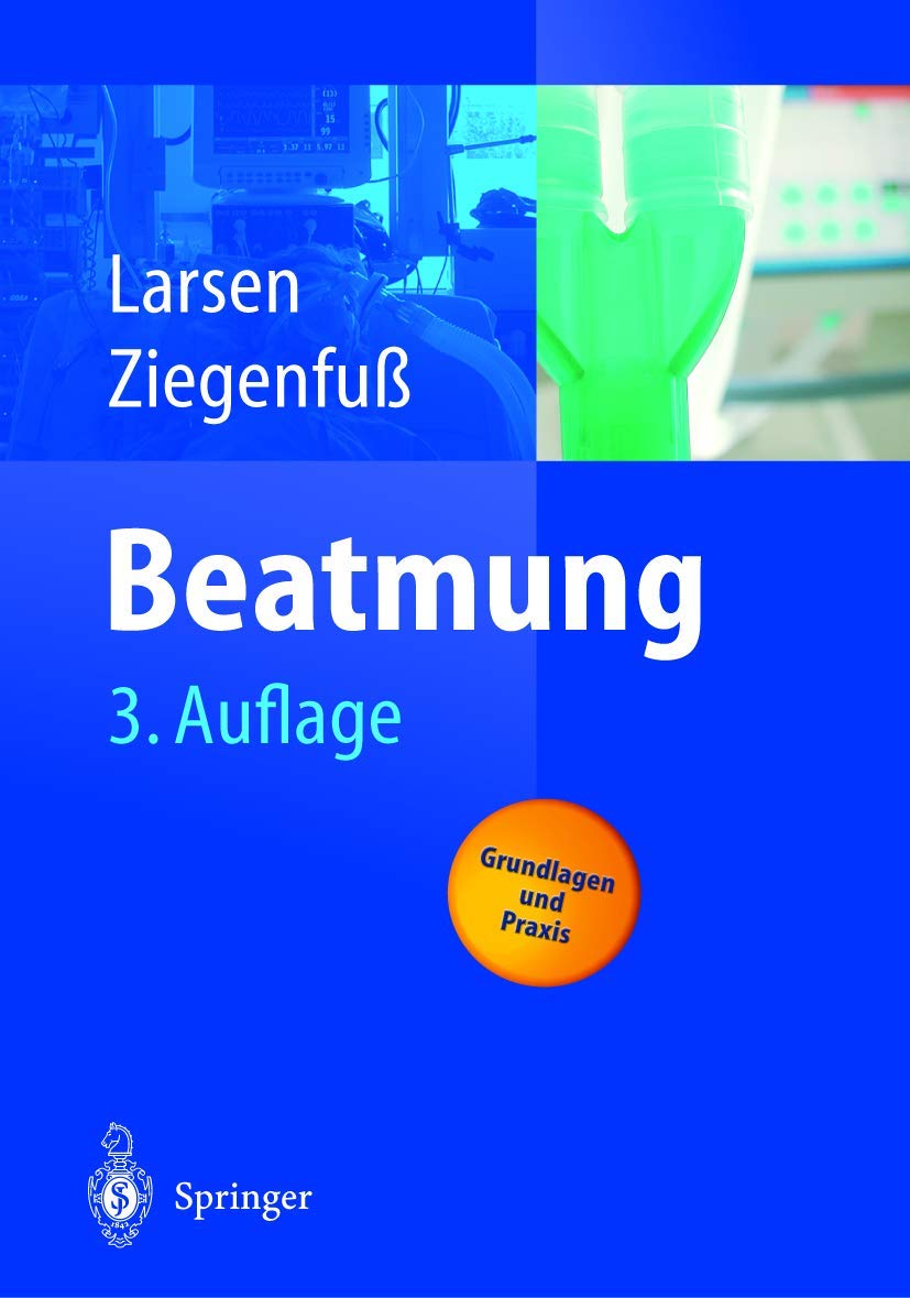 Beatmung: Grundlagen und Praxis Medicine Books