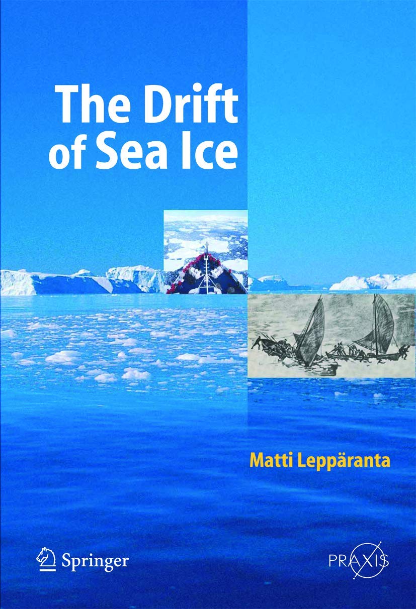 The Drift of Sea Ice (Springer Praxis Books) Business & Technology
