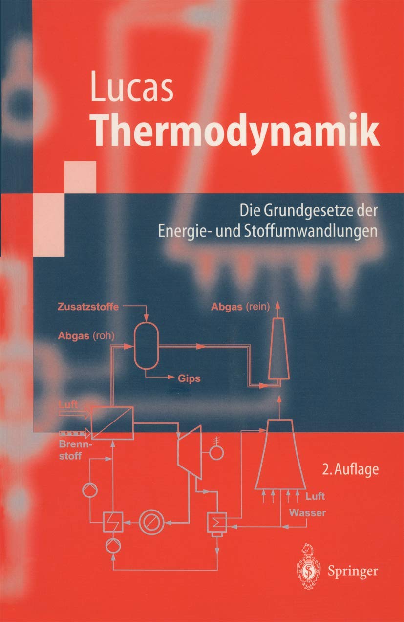Thermodynamik: Die Grundgesetze der Energie- und Stoffumwandlungen (Springer-Lehrbuch) Business & Technology
