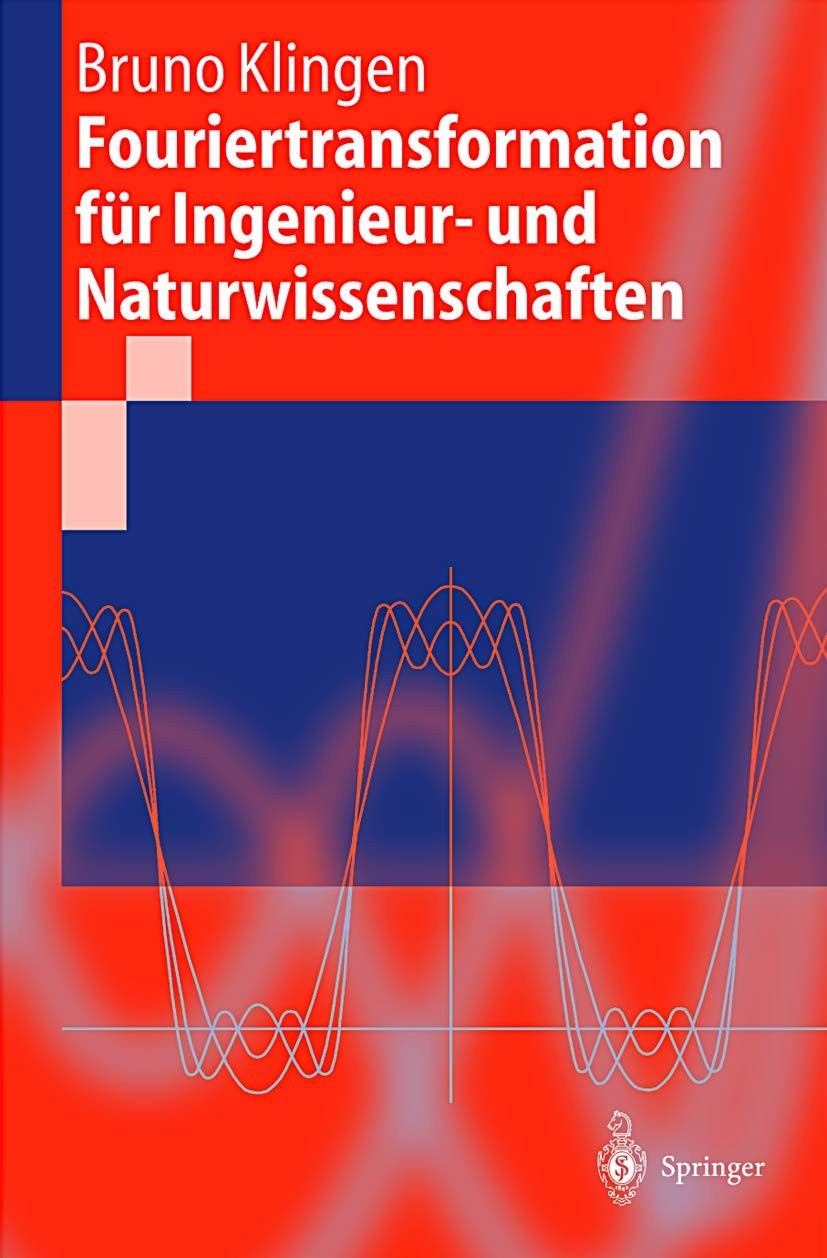 Fouriertransformation für Ingenieur- und Naturwissenschaften (Springer-Lehrbuch) Computer Science