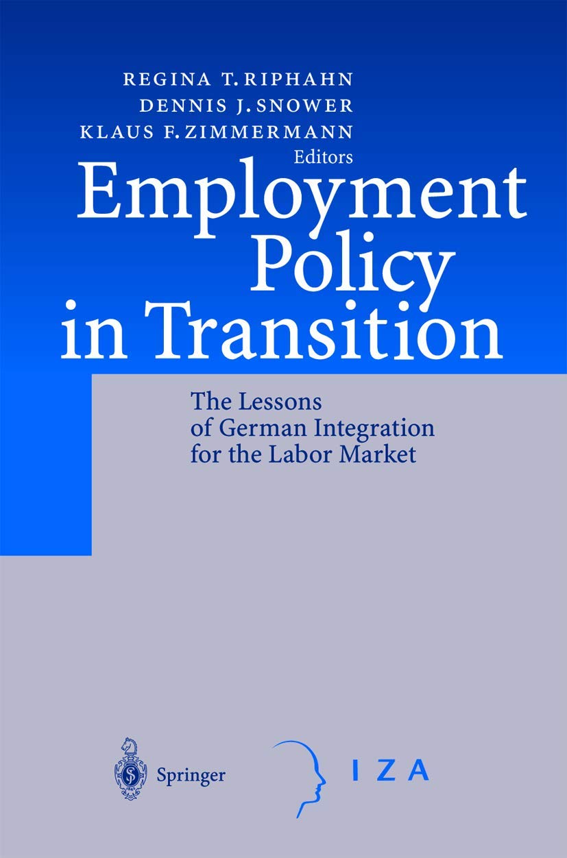Employment Policy in Transition: The Lessons of German Integration for the Labor Market Law