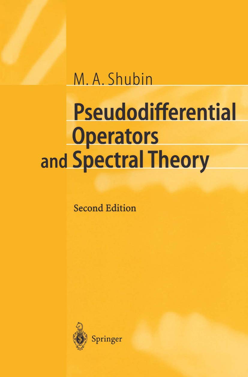 Pseudodifferential Operators and Spectral Theory (Springer Series in Soviet Mathematics) Mathematics