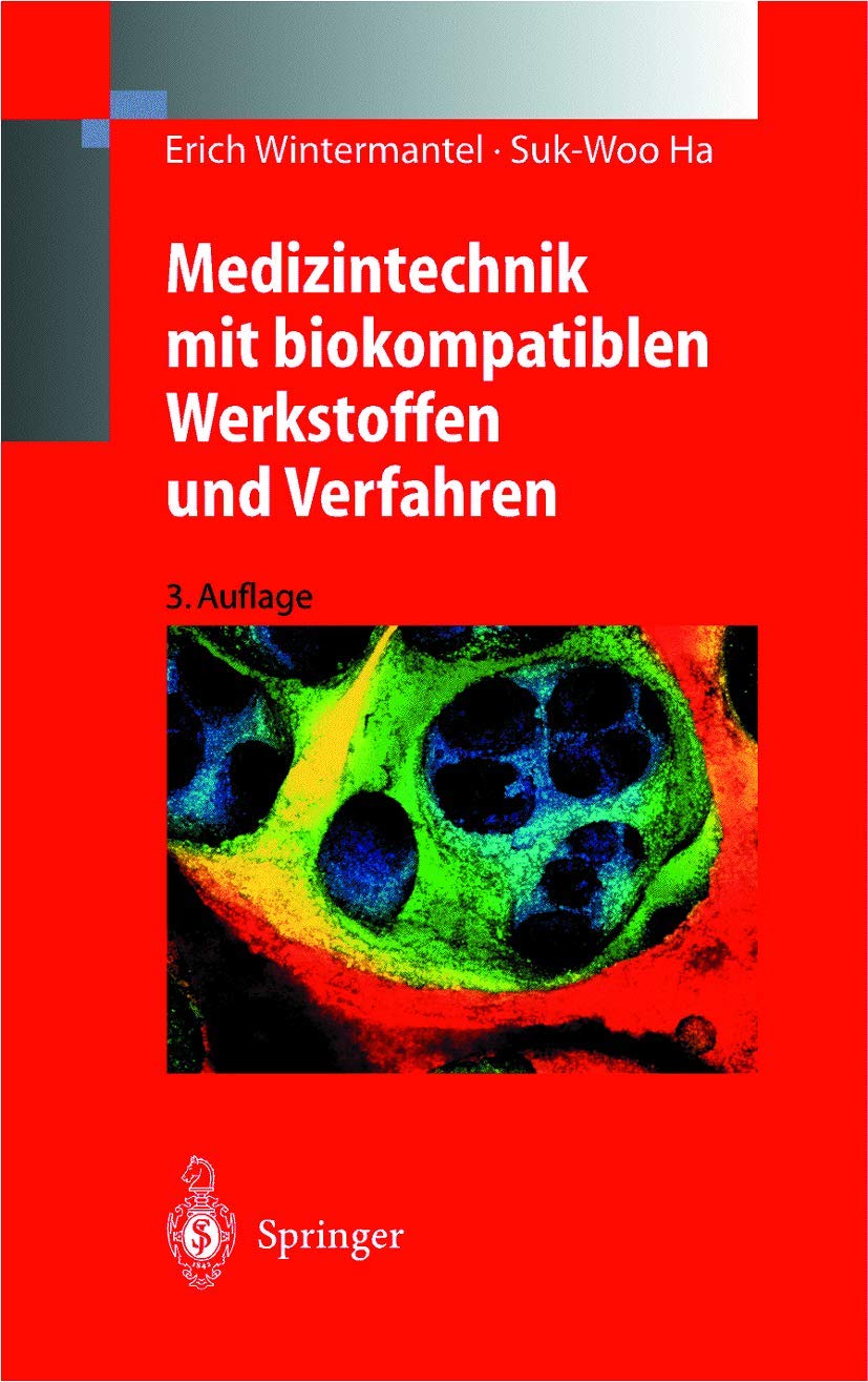 Medizintechnik mit biokompatiblen Werkstoffen und Verfahren Medicine