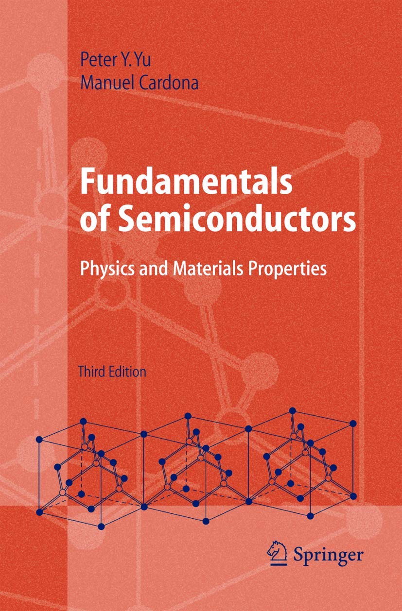Fundamentals of Semiconductors: Physics and Materials Properties (Graduate Texts in Physics) Business & Technology