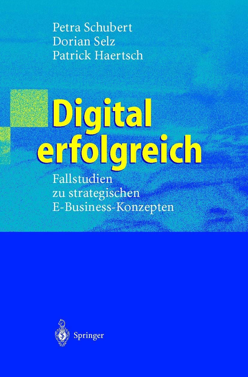 Digital erfolgreich. Fallstudien zu strategischen E-Business-Konzepten Law