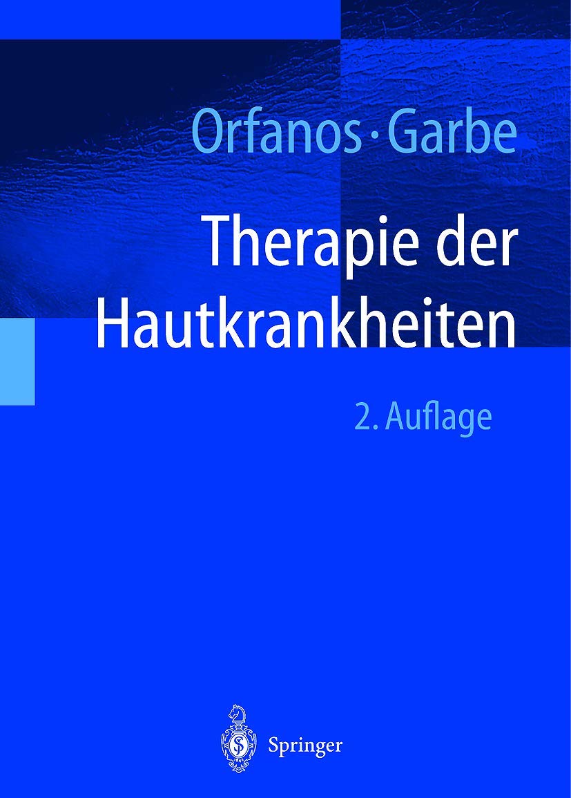 Therapie der Hautkrankheiten: einschließlich Allergologie, Andrologie, Phlebologie, Proktologie, Trichologie, pädiatrische Dermatologie, tropische ... HIV-Infektion sowie dermatologische Notfälle Medicine