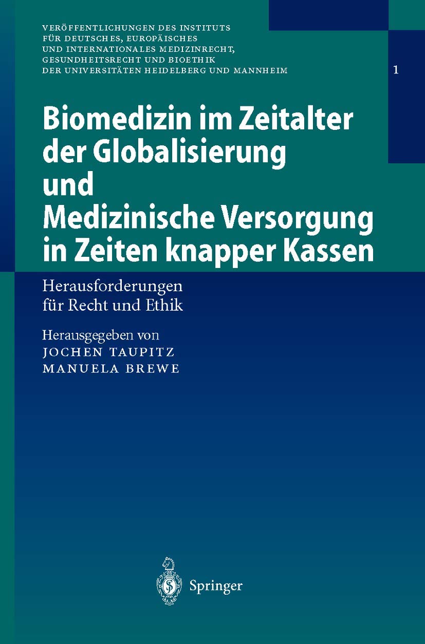 Biomedizin im Zeitalter der Globalisierung und Medizinische Versorgung in Zeiten knapper Kassen Medicine
