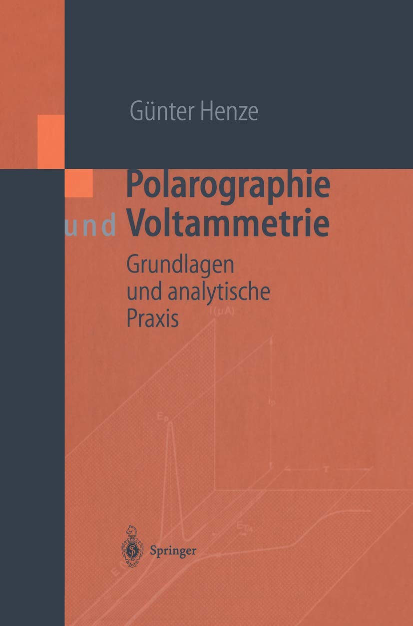 Polarographie und Voltammetrie: Grundlagen und analytische Praxis Business, Finance & Career