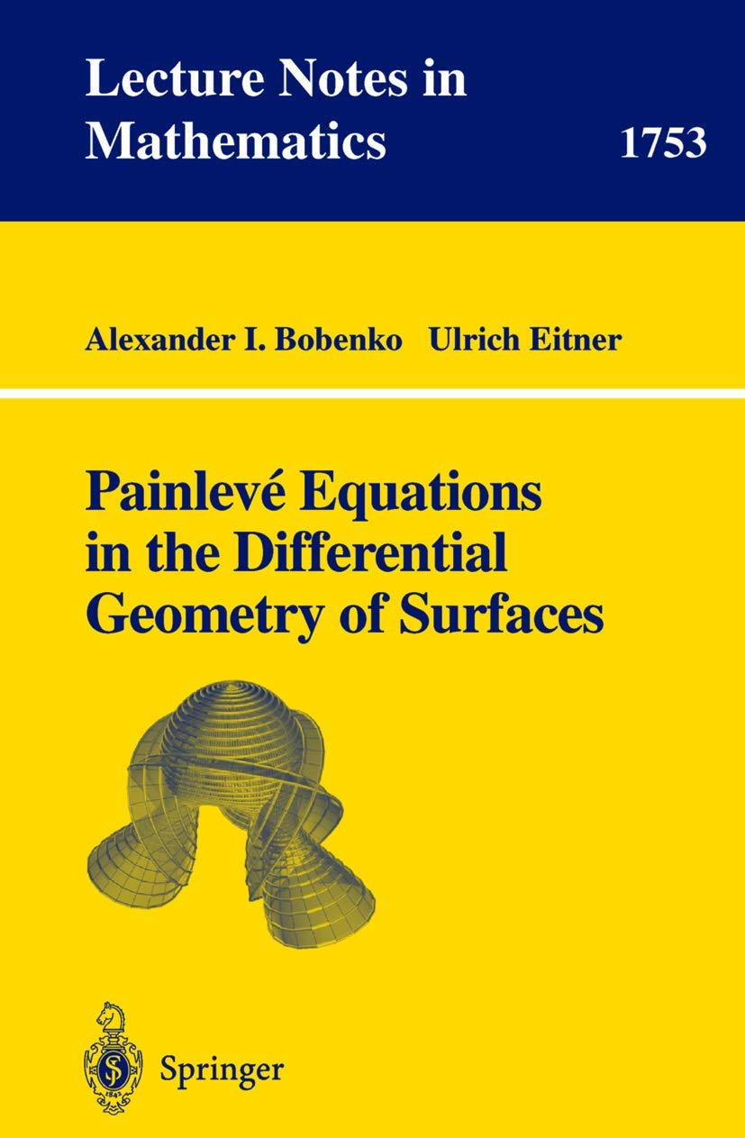 Painleve Equations in the Differential Geometry of Surfaces (Lecture Notes in Mathematics, 1753, Band 1753) Mathematics