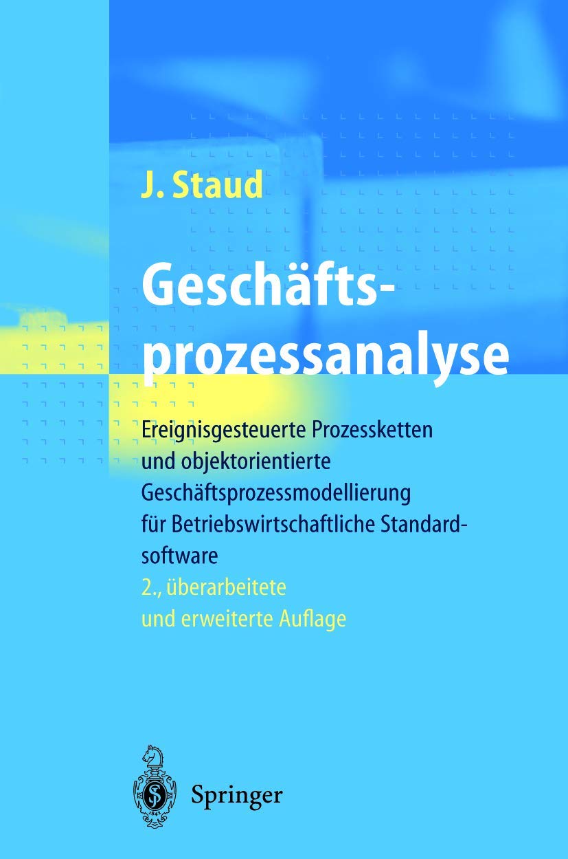 Geschäftsprozessanalyse: Ereignisgesteuerte Prozessketten und objektorientierte Geschäftsprozessmodellierung für Betriebswirtschaftliche Standardsoftware Law