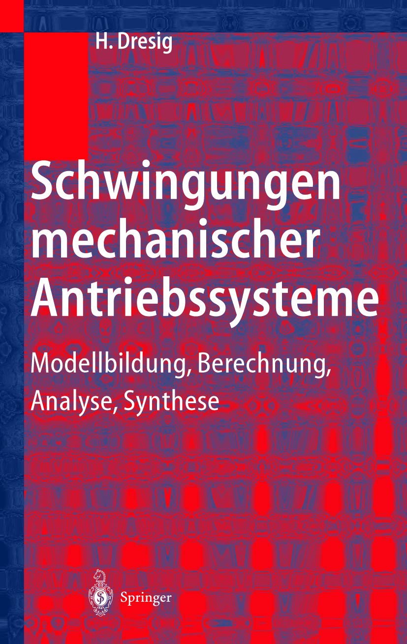 Schwingungen mechanischer Antriebssysteme: Modellbildung, Berechnung, Analyse, Synthese Computer Science