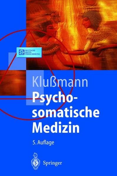 Psychosomatische Medizin: Ein Kompendium für alle medizinischen Teilbereiche (Springer-Lehrbuch) Medicine