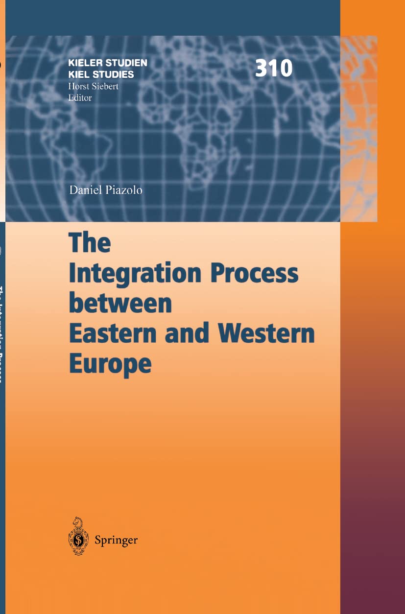 The Integration Process between Eastern and Western Europe (Kieler Studien - Kiel Studies, 310, Band 310) Law