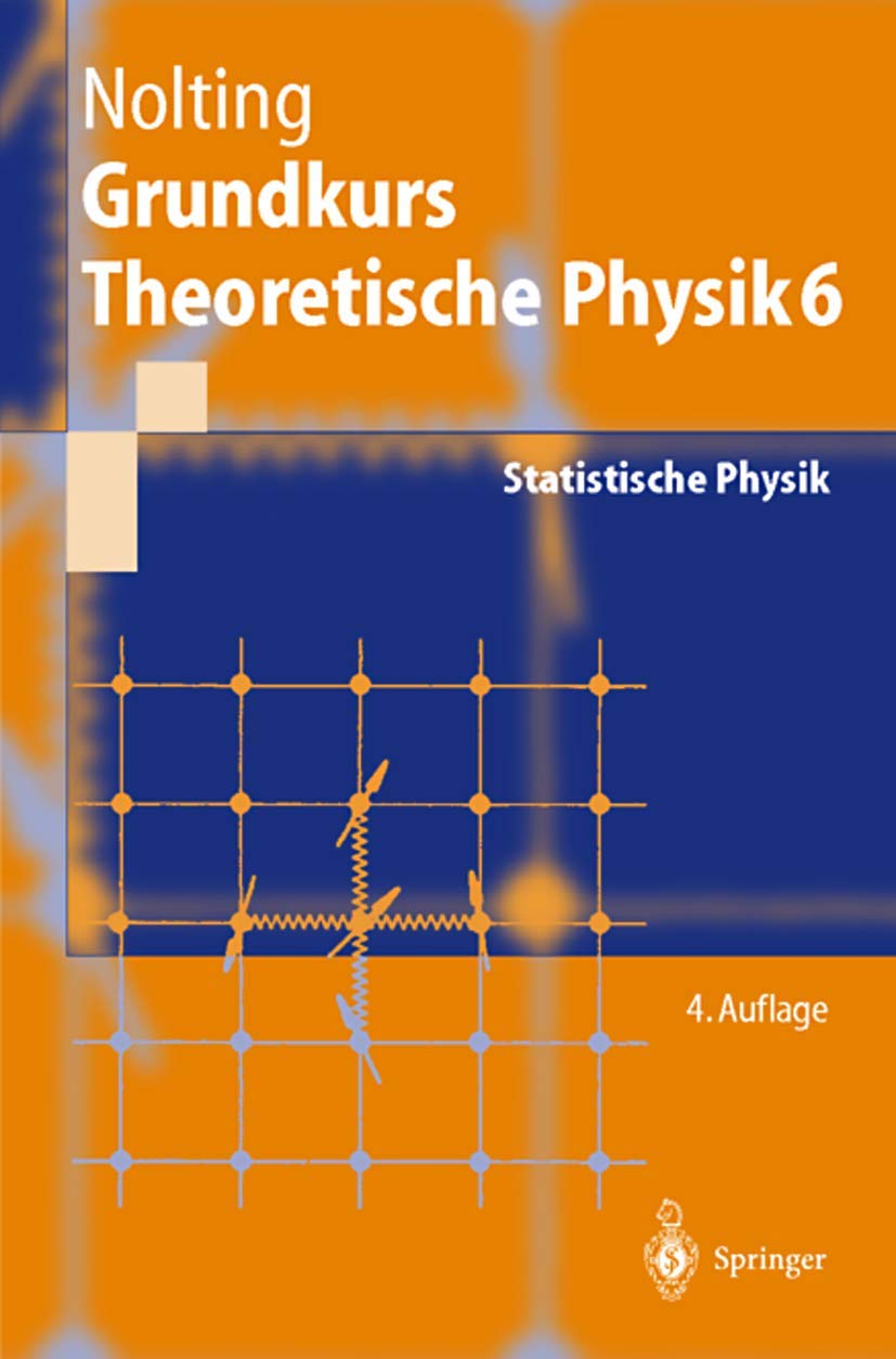 Grundkurs Theoretische Physik. Band 6: Statistische Physik (Livre en allemand) book