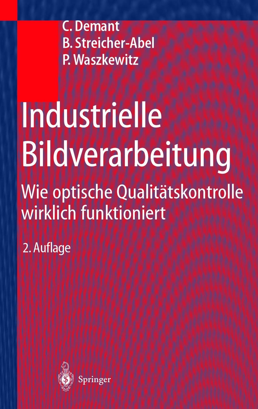 Industrielle Bildverarbeitung. Wie optische Qualitätskontrolle wirklich funktioniert Computer Science