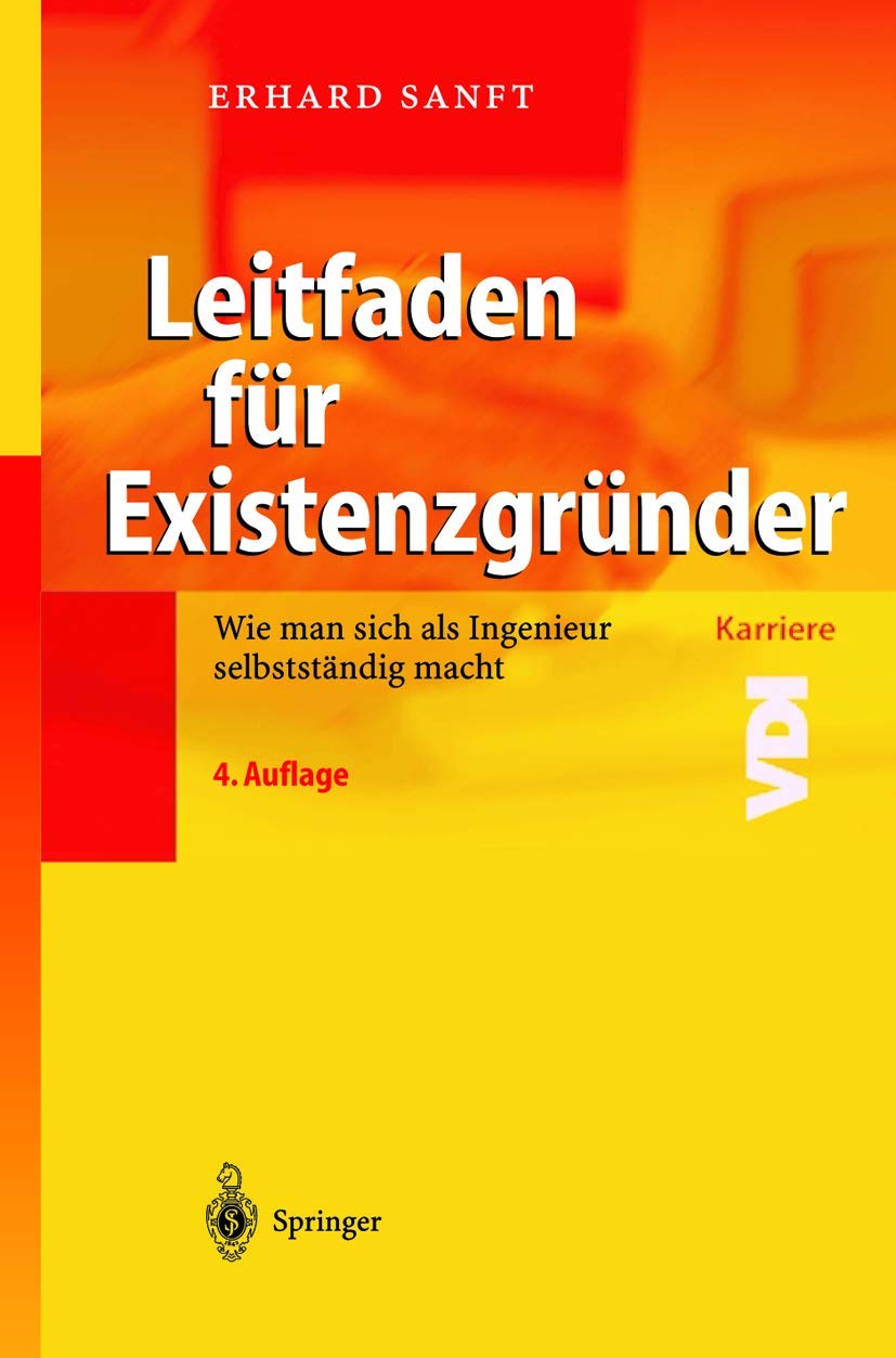 Leitfaden für Existenzgründer: Wie man sich als Ingenieur selbstständig macht (VDI-Karriere) Law