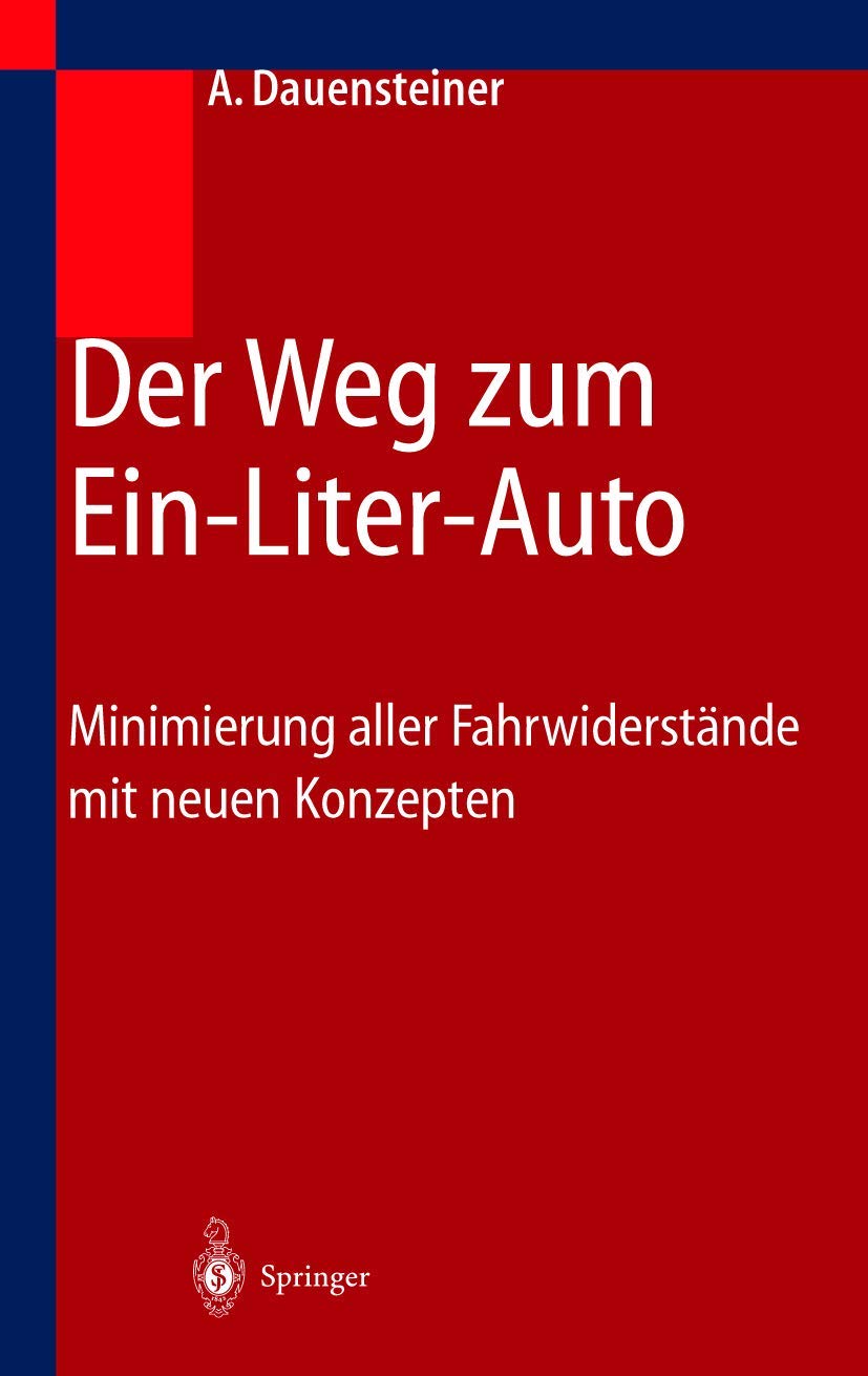 Der Weg Zum Ein-Liter-Auto: Minimierung Aller Fahrwiderstande Mit Neuen Konzepten book