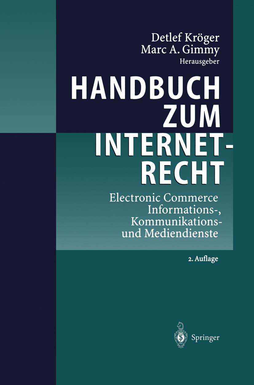 Handbuch zum Internetrecht: Electronic Commerce - Informations-, Kommunikations- und Mediendienste Law
