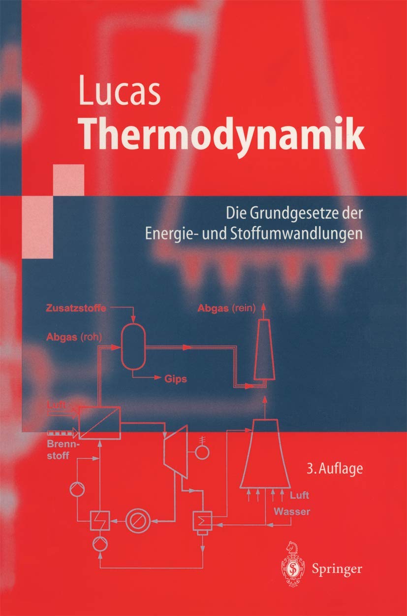Thermodynamik: Die Grundgesetze der Energie- und Stoffumwandlungen (Springer-Lehrbuch) Business & Technology