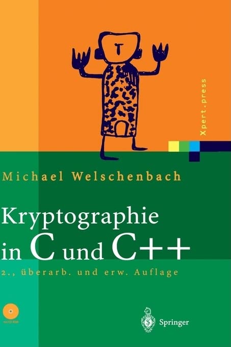 Kryptographie in C und C++: Zahlentheoretische Grundlagen, Computer-Arithmetik mit großen Zahlen, kryptographische Tools (Xpert.press) Computer Science
