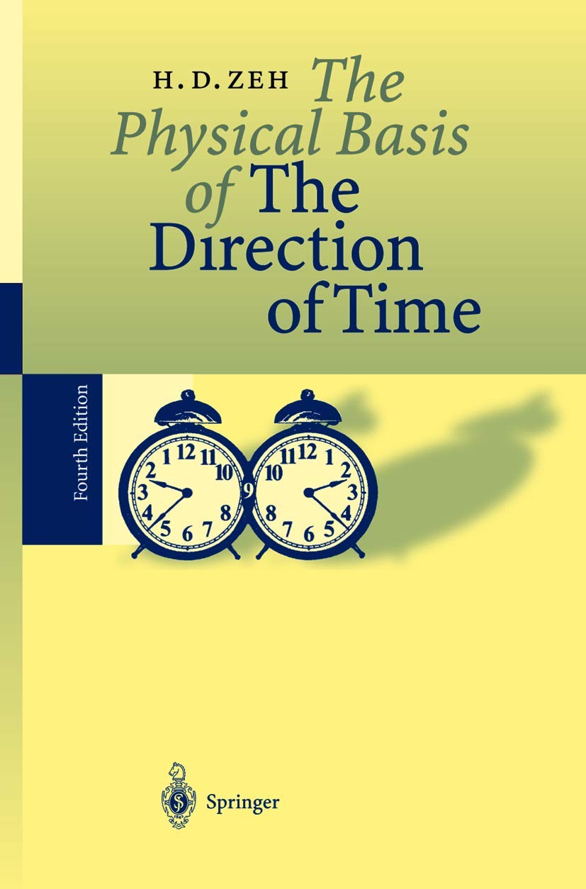 The Physical Basis of The Direction of Time Business & Technology