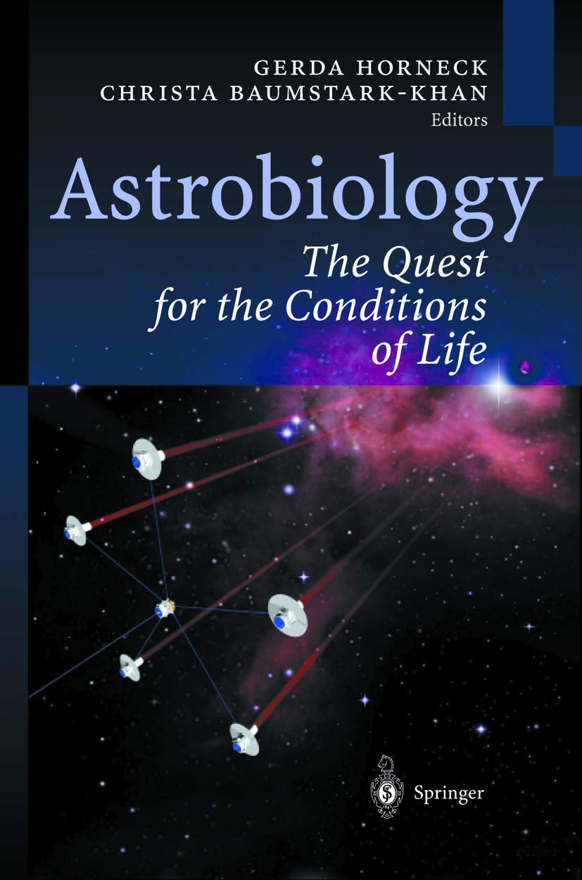 Astrobiology: The Quest for the Conditions of Life (Physics and Astronomy Online Library) Business & Technology