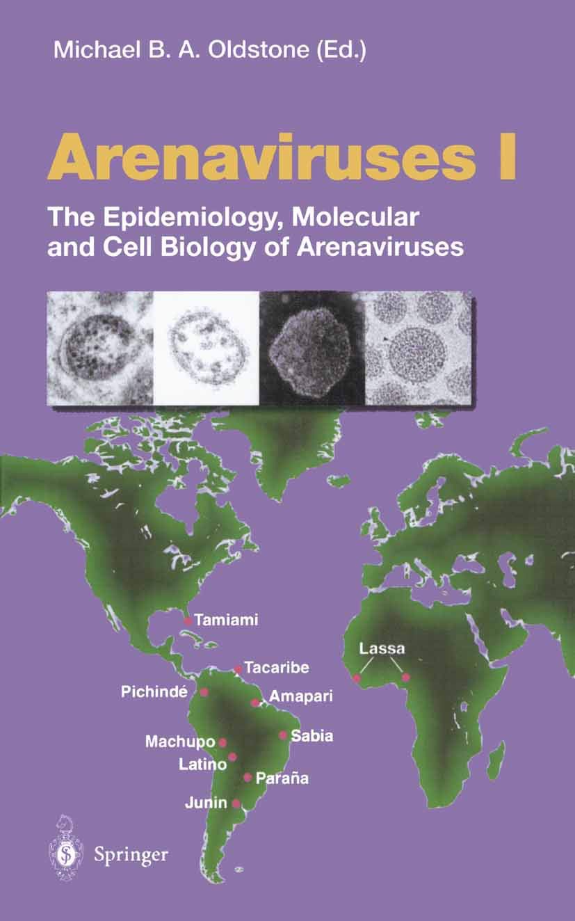 Arenaviruses I: The Epidemiology, Molecular and Cell Biology of Arenaviruses (Current Topics in Microbiology and Immunology, 262) Medicine