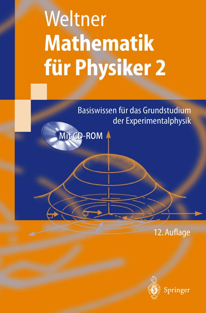 Mathematik für Physiker 2: Basiswissen für das Grundstudium der Experimentalphysik (Springer-Lehrbuch) Mathematics