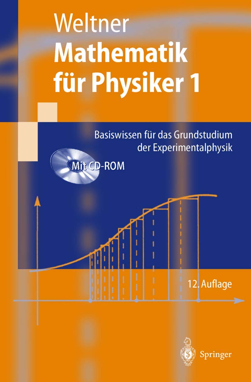 Mathematik für Physiker 1: Basiswissen für das Grundstudium der Experimentalphysik (Springer-Lehrbuch) Mathematics